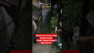 Gak Biasane Banjir Sampe Depan Apartemen #shorts