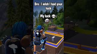 I wish I had your luck💀#fortnite #subscribe