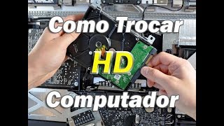 TROCAR HD COMPUTADOR!!!