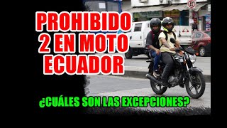 PROHIBIDO DOS EN MOTO EN ECUADOR ¿Cuáles son las excepciones?