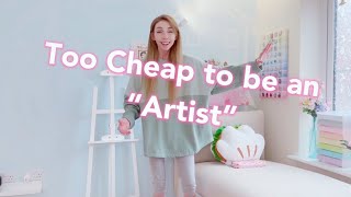 I Was Told I’m NOT a “Real Artist” - because my art supplies are “Too Cheap”