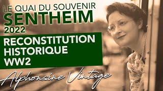 Le Quai du Souvenir - Reconstitution Historique WW2 Sentheim 2022 - Videoblog AlphonsineVintage