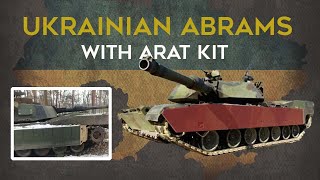 Ukrainian Abrams Adds Survivability With ARAT Protection Kit