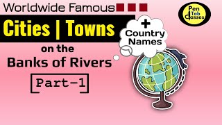 Famous Cities on River-Banks -1