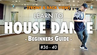 Learn to House Dance | A Beginner's Guide to Basic Moves No.36 - 40