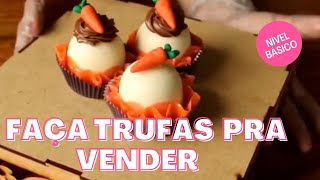 FAÇA E VENDA TRUFAS