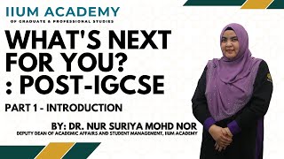 Part 1 - A Journey from IGCSE to IIUM