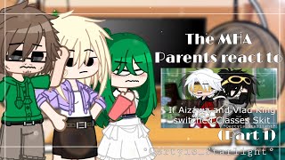 °|| The MHA Parents(-Enji) react to "If Aizawa and Vlad King switched Classes Skit - Part 1" ||°