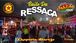 24/02/2024 = BAILE DA RESSACA NA CHOPERIA MARUJO ESTRELA DO SOM X SUPER JAH LIFE PRIME.