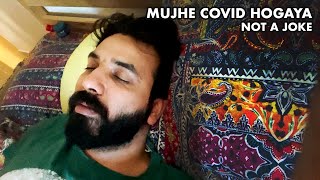 Tabiyat Kharab | Covid Hogaya Tha Mujhe January Mein - Vlog 124