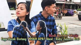 Roby - Nyadi Apai || Lagu Dayak Sintang