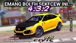 SHAREE‼️[RIVEW] KODENAME V.4.3.2~ SADEWA SHD ROMBAK MOBIL HONDA CIVIC RS || OF GAMERS