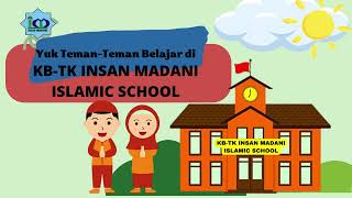 PPDB KB-TK INSAN MADANI Islamic School Tahun Pelajaran 2023-2024 #ppdb #ppdbtk #ppdb2023