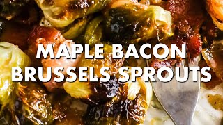 Sweet and Salty MAPLE BACON BRUSSELS SPROUTS will leave you wanting more!