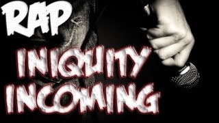 RAP ♪ Iniquity Incoming | FREE Download