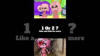 1 Or 2 ? #gacha #gachalife #gachalifememe #gachatrend #gachatiktok #gachaedit #shorts