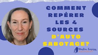 Comment repérer les 4 principales sources d'auto-sabotage