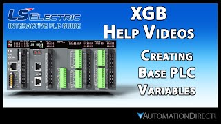 Creating Base PLC Variables - LS Electric XGB PLC from AutomationDirect