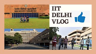 IIT DELHI VLOG ll CAMPUS TOUR ll Hostel