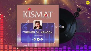 🎵 Tumhen Dil Kahoon | Kismat TV Series | Audio Only