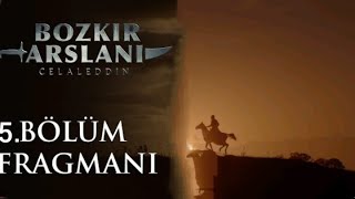 Bozkır Arslanı Celaleddin 5. Bölüm Fragmanı