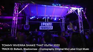 Tommy Riverra Shake That Хълм 2022 - Playing Bultech, Shadowmaw - Cryptography (Original Mix)