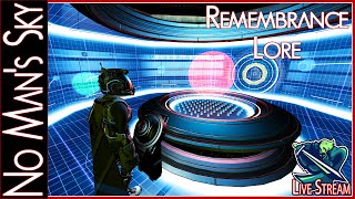 No Man's Sky Lore The Remembrance Terminals. No Man's Sky Outlaws Live Stream.