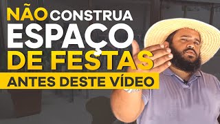 NÃO CONSTRUA UM ESPAÇO DE FESTAS ANTES DE VER ESTE VÍDEO