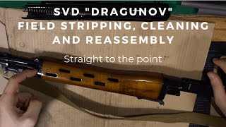 SVD "Dragunov" - Field Stripping, cleaning and reassembly - Straight to the point