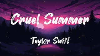 Taylor Swift - Cruel Summer (Lyrics)