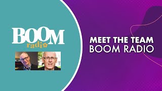 Meet The Team: Boom Radio | The Radio Academy