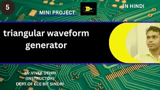 triangular waveform generator, mini project for ece,