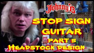 STOP SIGN GUITAR-PART 5 Headstock design