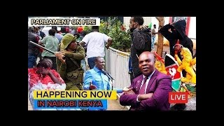 NAIROBI BREAKING NEWS, PARLIAMENT OF KENYA SET ON FIRE BY GEN Z DEMONSTRATORS OVER FINANCE BILL