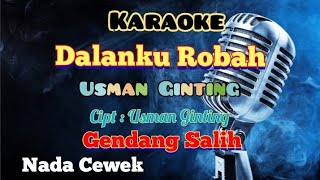 DALANKU ROBAH | USMAN GINTING | KARAOKE LAGU KARO | GENDANG SALIH | NADA CEWEK