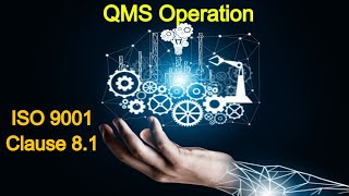 ISO 9001 clause 8.1 | QMS OPERATIONAL PLANNING AND CONTROL | ISO 9001 operations | QMS  Operations