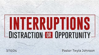 Interruptions - Distraction or Opportunity