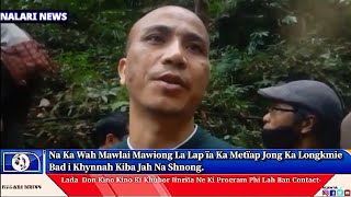 Na Ka Wah Mawlai Mawiong La Lap ïa Ka Metïap Jong Ka Longkmie Bad i Khynnah Kiba Jah Na Shnong.