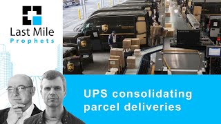 UPS consolidating parcel deliveries