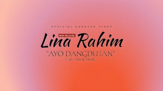 Lina Rahim - Ayo Dangdutan (Official Karaoke Video) #karaoke #ayodangdutan #karaokesongs