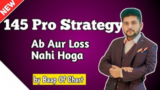 145 Pro Strategy | Abe Aur Loss Nahi Hoga ? | Baap Of Chart | @BaapofChart