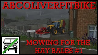 FARMING SIMULATOR 2015 MOWING FOR HAY BALES #PART 1