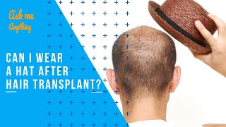 Can I Wear a Hat after Hair Transplant? Can You Wear a Hat after Hair Transplant?