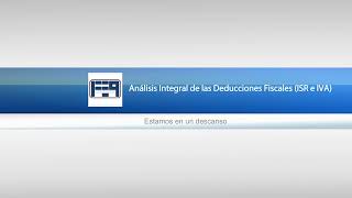 20220930 - ANÁLISIS INTEGRAL DE LAS DEDUCCIONES FISCALES (ISR E IVA)