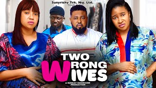 TWO WRONG WIVES (SEASON 4) Mary Igwe, Queeneth Hilbert Ohaebuka Sochima 2024 Latest Nigerian Movies