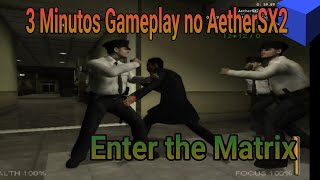 [AetherSX2] Enter the Matrix