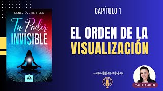 El Orden de la Visualización | Tu Poder Invisible