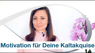 Motivation und Durchhaltevermögen in der Kaltakquise - Kundenkommunikation - Neukunden gewinnen