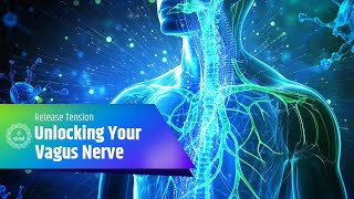 Unlocking Your Vagus Nerve Frequency: Release Tension & Improve Mood with Vagus Nerve Stimulation