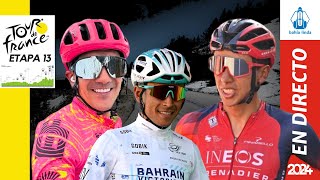 🚴🏼TOUR DE FRANCIA 2024 En Vivo Etapa 13🟢  EGAN BERNAL, RICHARD CARAPAZ, SANTIAGO BUITRAGO 🚴🏼